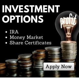 Investment Options. IRA, Money Market, Share Certificates. Apply Now. 