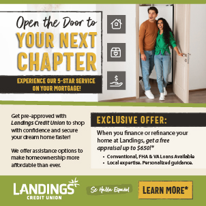 Open the door to your next chapter. When your finance or refinance your home at Landings get a free appraisal up to $650!* Conventional, FHA & VA available.  Terms and conditions apply